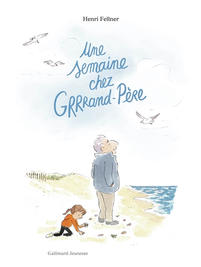 Une semaine chez Grrrand-Père