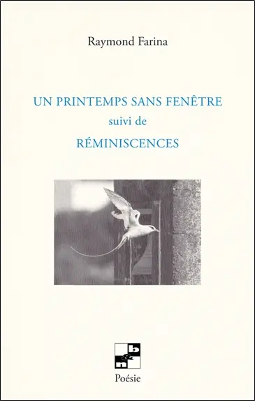 Un printemps sans fenêtre. Réminiscences