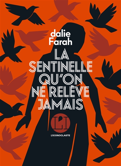 La sentinelle qu'on ne relève jamais