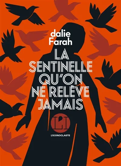 La sentinelle qu'on ne relève jamais