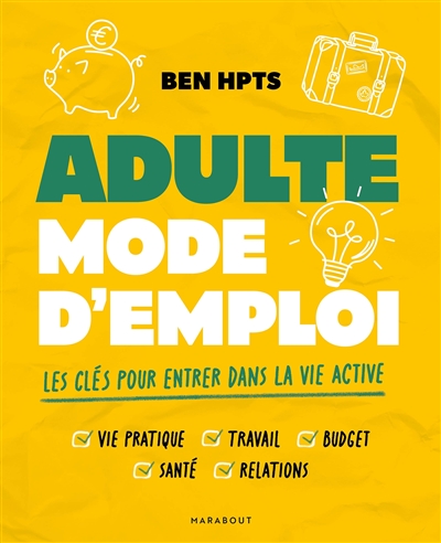 Adulte mode d'emploi : les...