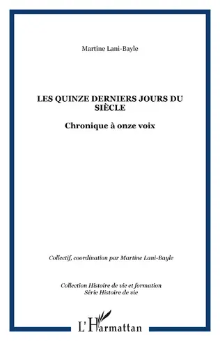Les quinze derniers jours du siècle : chronique à onze voix