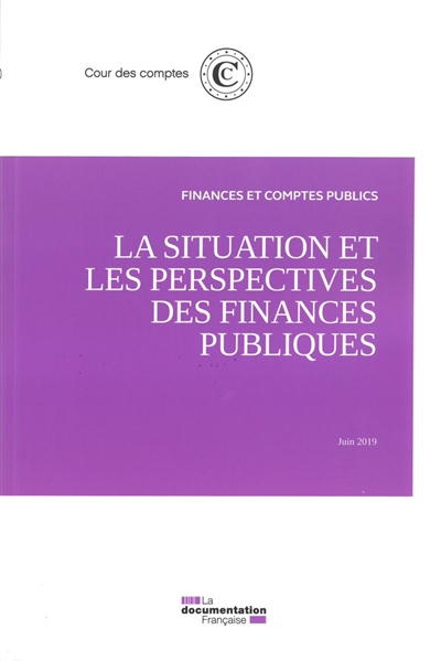 La situation et les perspectives des finances publiques : juin 2019