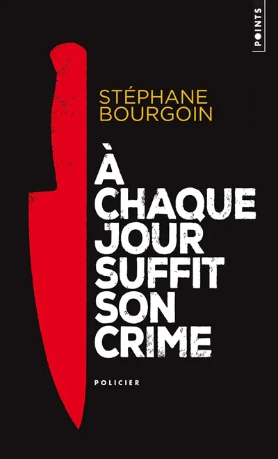 A chaque jour suffit son crime
