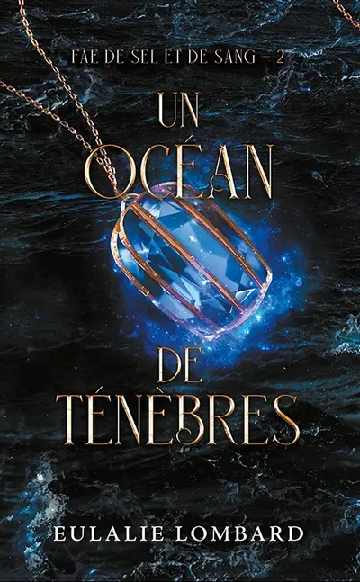Fae de sel et de sang. Vol. 2. Un océan de ténèbres