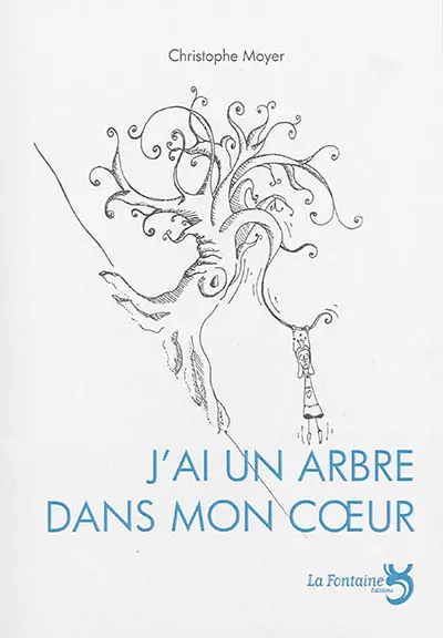 J'ai un arbre dans mon coeur