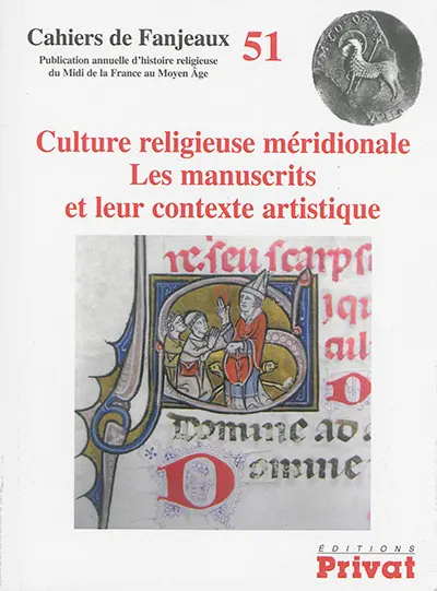 Culture religieuse méridionale : les manuscrits et leur contexte artistique