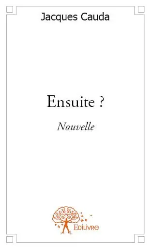 Ensuite ? : Nouvelle