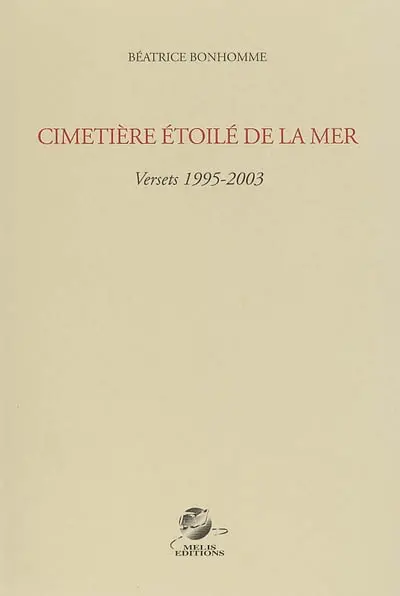 Cimetière étoilé de la mer : versets 1995-2003
