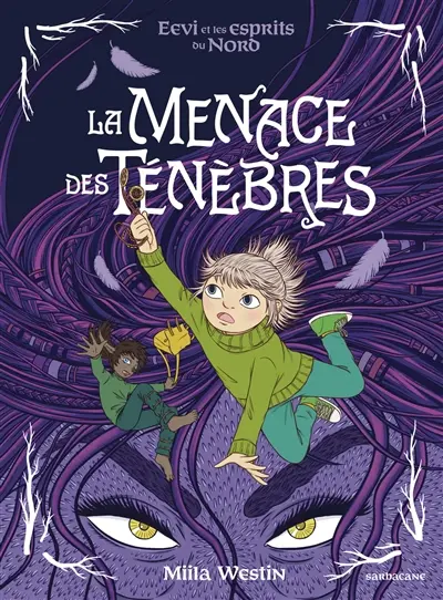 Eevi et les esprits du Nord. La menace des ténèbres Eevi et les esprits du Nord. La menace des ténèbres