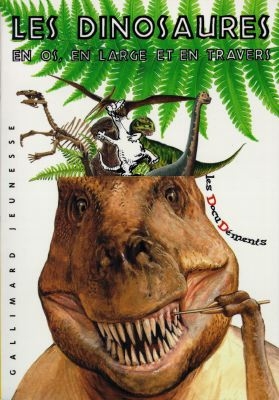 Les dinosaures : en os, en large et en travers