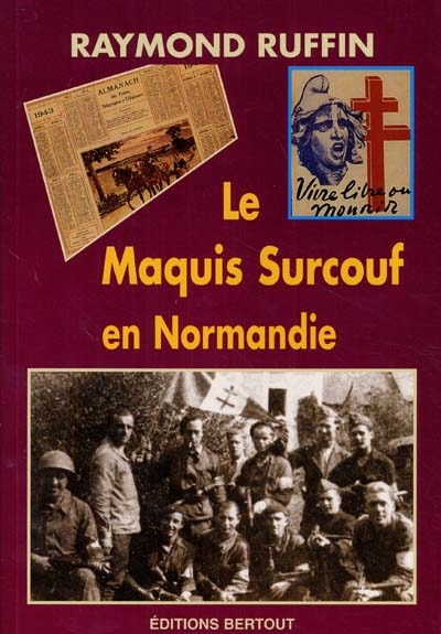 Le maquis Surcouf en Normandie