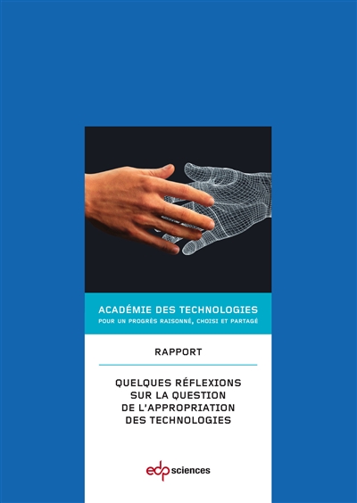 Quelques réflexions sur la question de l'appropriation des technologies : rapport de l'Académie des technologies voté le 13 mai 2015