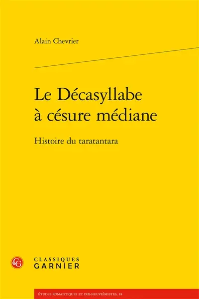 Le décasyllabe à césure médiane : histoire du taratantara