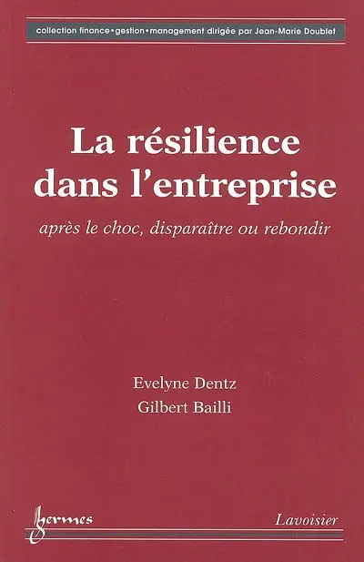 La résilience dans l'entreprise : après le choc, disparaître ou rebondir