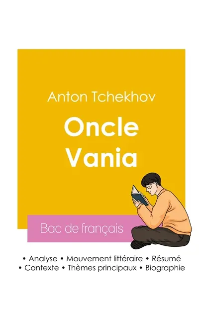 Réussir son Bac de français 2026 : Analyse de la pièce Oncle Vania de Anton Tchekhov