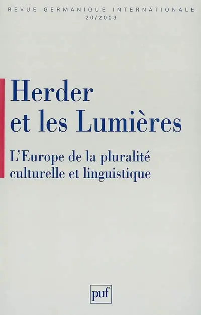 Revue germanique internationale, n° 20. Herder et les Lumières : l'Europe de la pluralité culturelle et linguistique