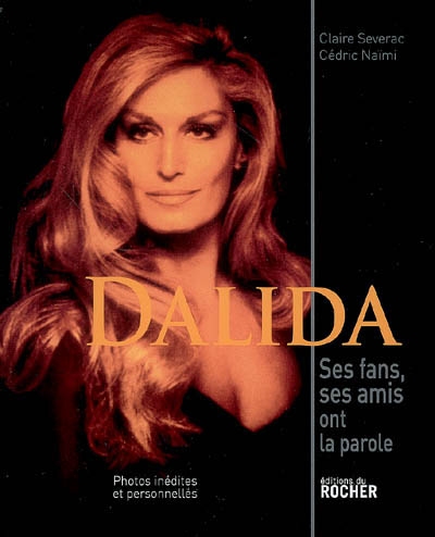 Dalida : ses fans, ses amis ont la parole...