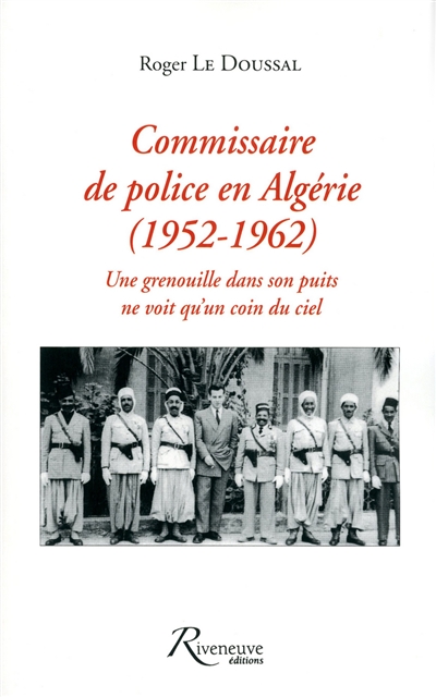 Commissaire en Algérie 1952-1962