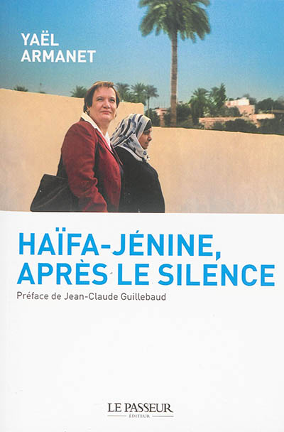 Haïfa-Jénine, après le silence