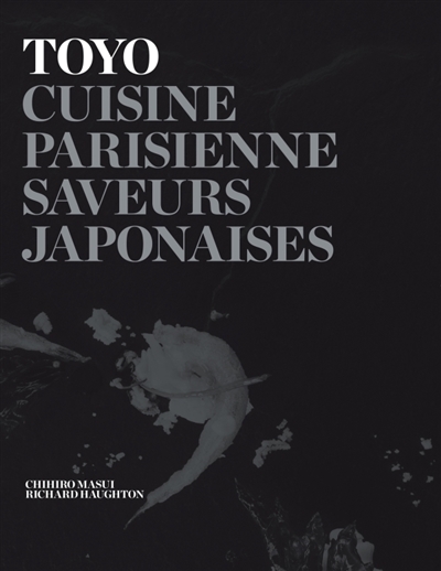 Toyo : cuisine parisienne, saveurs japonaises