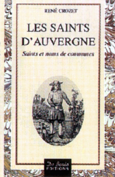 Les saints d'Auvergne : saints et noms de communes