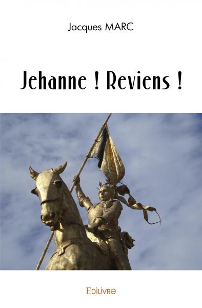 Jehanne : reviens !