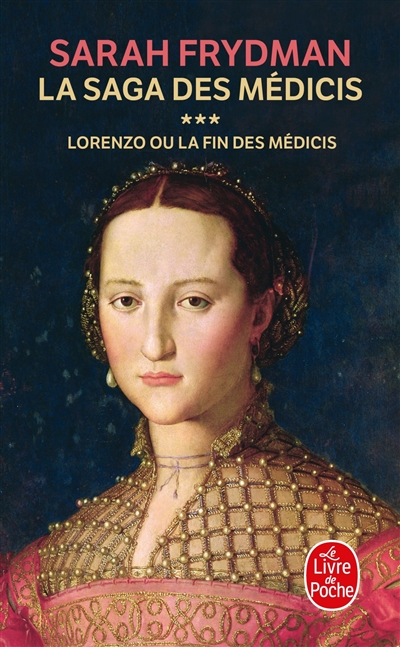 La saga des Médicis. Vol. 3. Lorenzo ou La fin des Médicis