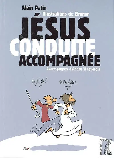 Jésus, conduite accompagnée : avec Luc comme guide