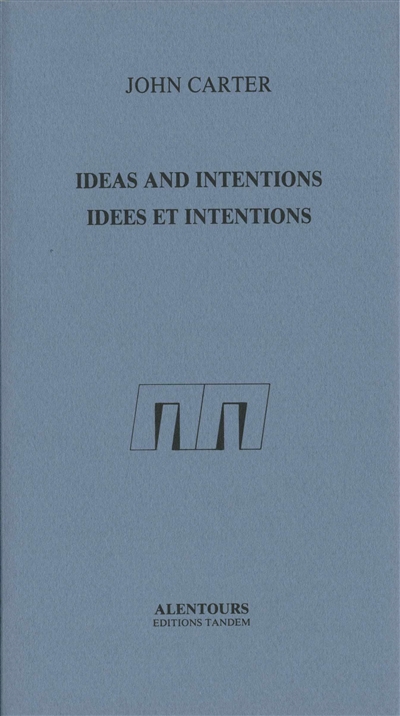 Idées et intentions. Ideas and intentions