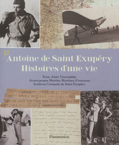 Antoine de Saint Exupéry, histoires d'une vie