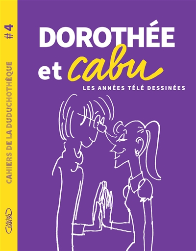 Dorothée et Cabu : les années télé dessinées