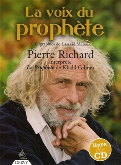 La voix du prophète : Pierre Richard interprète Le prophète de Khalil Gibran