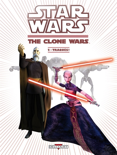 Star wars : the clone wars. Vol. 2. Traqués !
