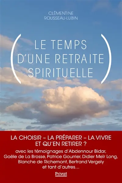 Le temps d'une retraite spirituelle
