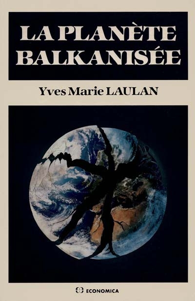 La Planète balkanisée
