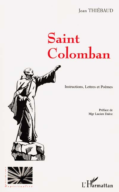 Saint-Colomban : instructions, lettres et poèmes. le bienheureux Bernon, fondateur de Cluny