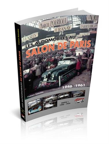 Les automobiles au Salon de Paris. Vol. 2. 1955-1961