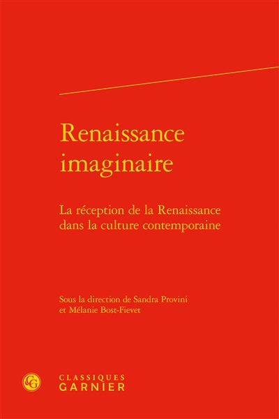 Renaissance imaginaire : la réception de la Renaissance dans la culture contemporaine