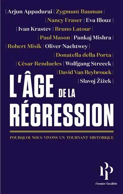 L'âge de la régression : pourquoi nous vivons un tournant historique