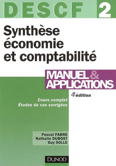 Synthèse économie et comptabilité, DESCF, épreuve n° 2 : manuel & applications