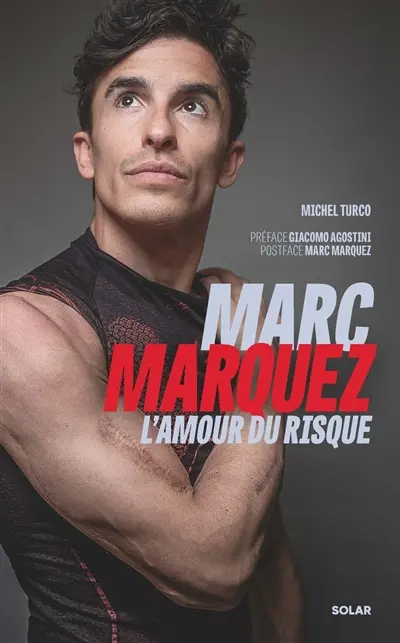 Marc Marquez : l'amour du risque