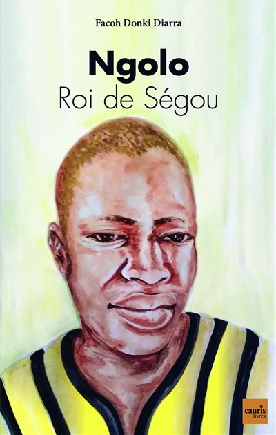 Ngolo : roi de Ségou