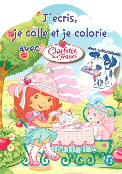 J'écris, je colle et je colorie avec Charlotte aux Fraises