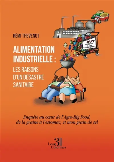 Alimentation industrielle : les raisons d'un désastre sanitaire