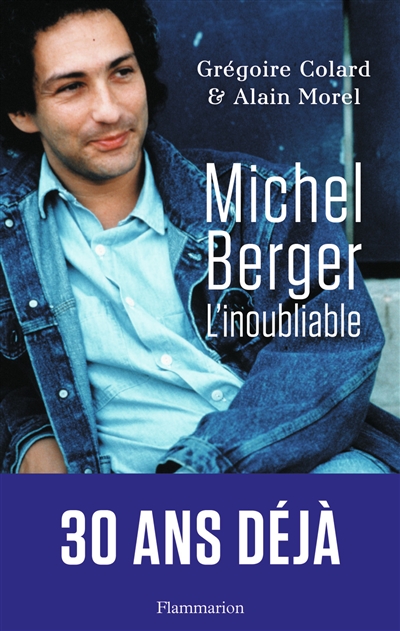 Michel Berger : l'inoubliable : biographie