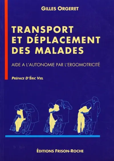 Transport et déplacement des malades : aide à l'autonomie par l'ergomotricité
