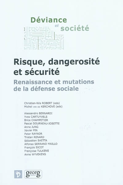Déviance et société, n° 4 (2010). Risque, dangerosité et sécurité : renaissance et mutations de la défense sociale