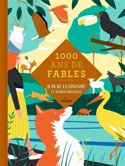 1.000 ans de fables : Jean de La Fontaine et autres fabulistes