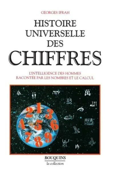 Histoire universelle des chiffres. Vol. 1